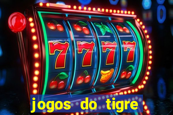 jogos do tigre plataforma nova